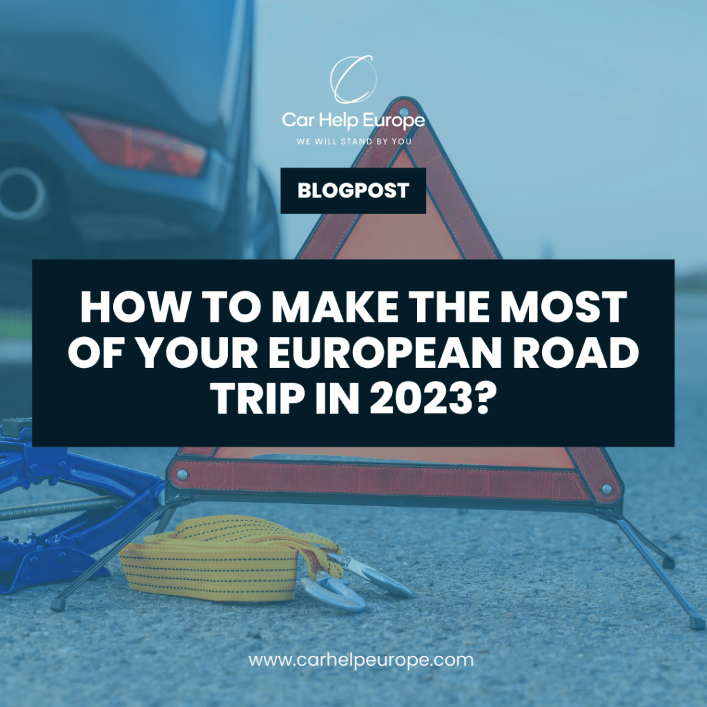 How to Make the Most of Your European Road Trip in 2023