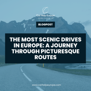 The Most Scenic Drives in Europe: A Journey Through Picturesque Routes