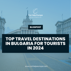 Top Travel Destinations in Bulgaria for Tourists in 2024